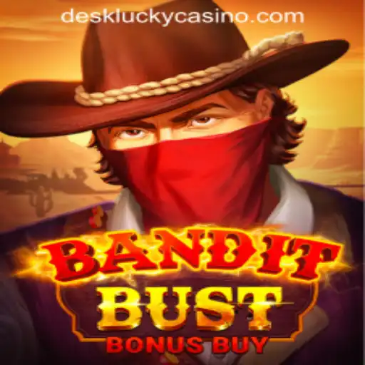 The Thrilling World of BanditBustBonusBuy at DESKLUCKY CASINO PH