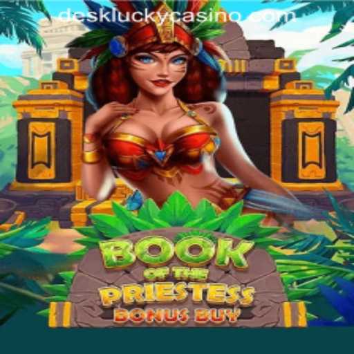Immerse Yourself in the Enchanting World of BookOfThePriestess at DESKLUCKY CASINO PH