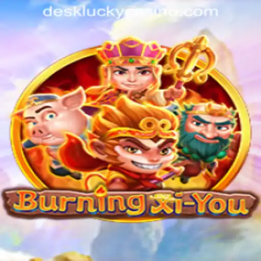 Experience the Thrill of BurningXiYou at DESKLUCKY CASINO PH