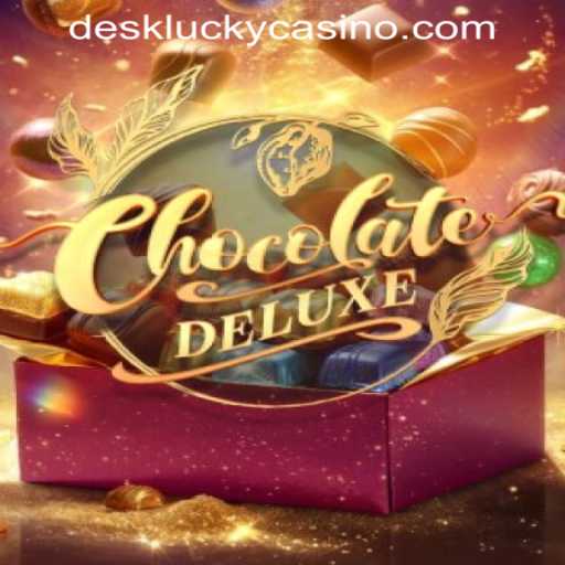 Unveiling ChocolateDeluxe: A Sweet Experience with DESKLUCKY CASINO PH