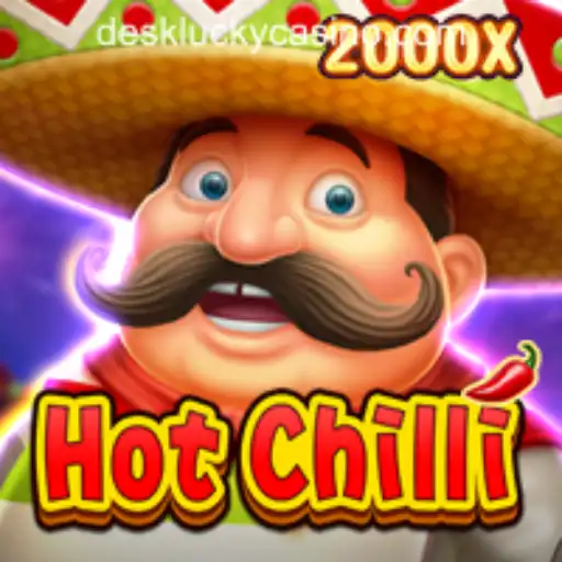 Explore the Thrills of HotChilli at DESKLUCKY CASINO PH