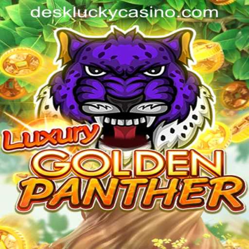 Experience the Thrill of LUXURYGOLDENPANTHER at DESKLUCKY CASINO PH