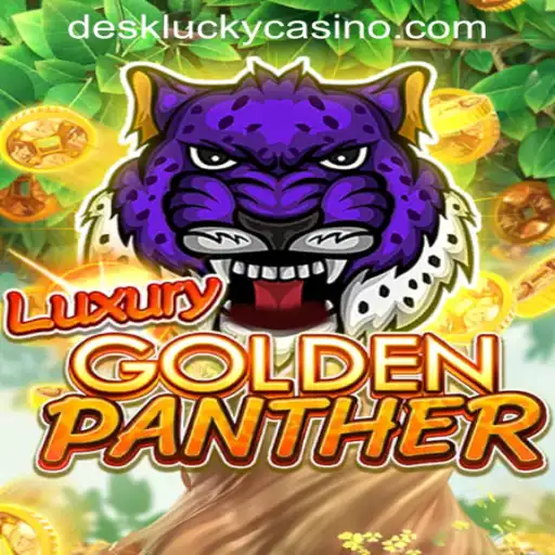 Experience the Thrill of LUXURYGOLDENPANTHER at DESKLUCKY CASINO PH