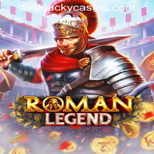 Unveiling RomanLegend: A Spotlight on DESKLUCKY Casino PH's Latest Game