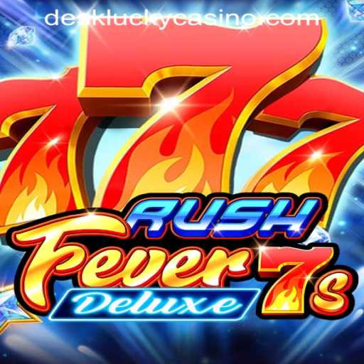 Discover the Thrills of RushFever7sDeluxe at DESKLUCKY CASINO PH