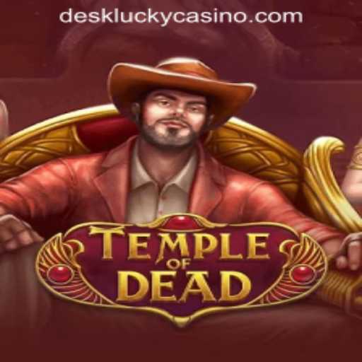 Unveiling the Mysteries of TempleofDead at DESKLUCKY CASINO PH